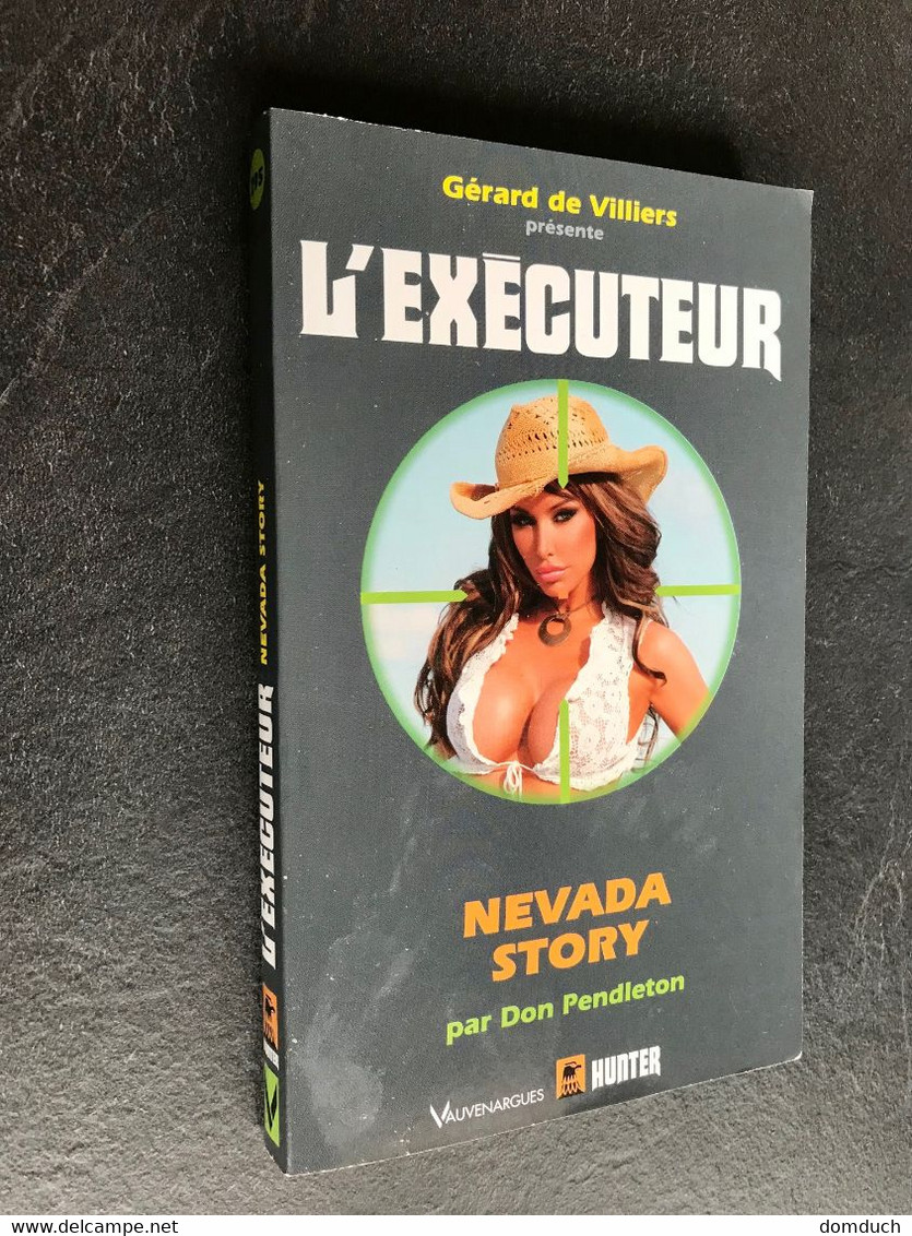 L’EXECUTEUR N° 295  NEVADA STORY  Don Pendleton  Edition Vauvenargues 2012 - Plon