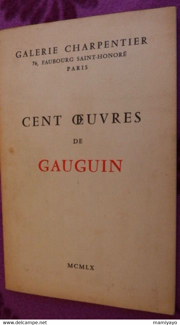 CENT OEUVRES DE GAUGUIN - Catalogue D'exposition ,Paris -R.Nacenta - Art