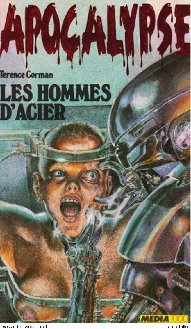 Les Hommes D' Acier - De Terence Corman - Media 1000 - Apocalypse N° 5 - 1987 - Fantastic