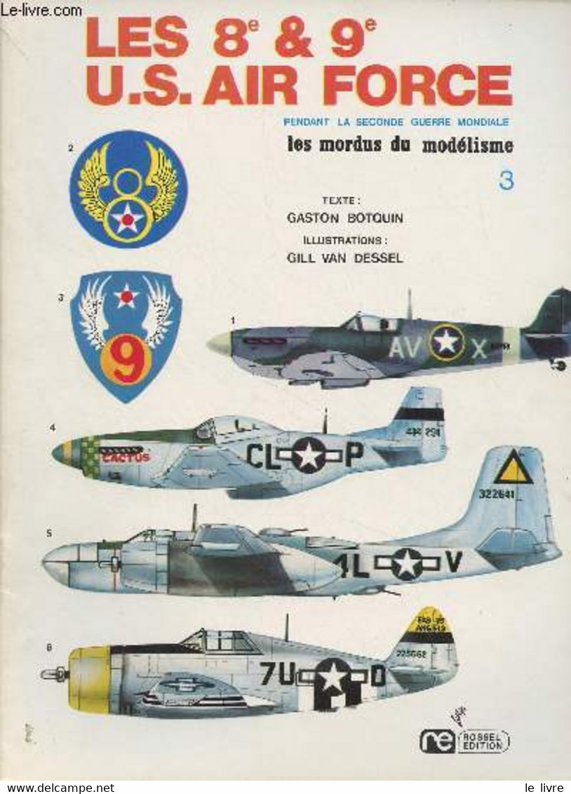 Les Modus Du Modélisme N°3 - Les 8e & 9e U.S. Air Force - Camouflage Et Marques - Le B-17- E - Le Consolidated B-24 "Lib - Modelismo