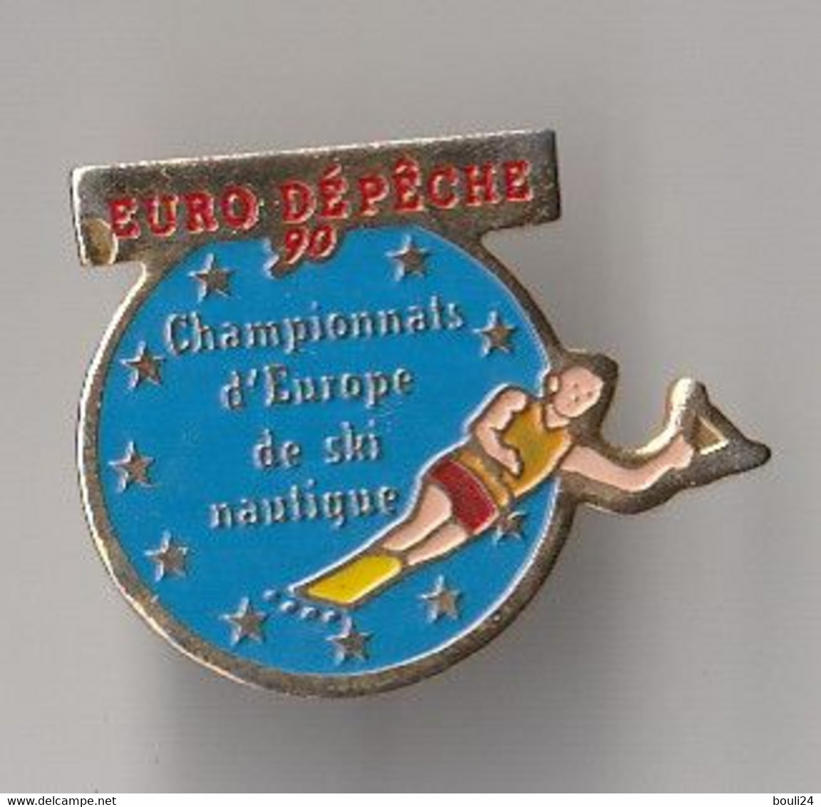 SOU - PIN'S THEME SPORT  SKI  NAUTIQUE  CHAMPIONNATS D'EUROPE  SPONSOR   EURO DEPECHE - Water-skiing