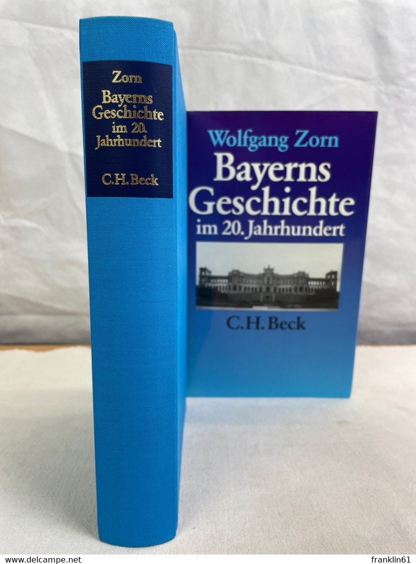 Bayerns Geschichte Im 20. Jahrhundert : Von D. Monarchie Zum Bundesland. - 4. Neuzeit (1789-1914)