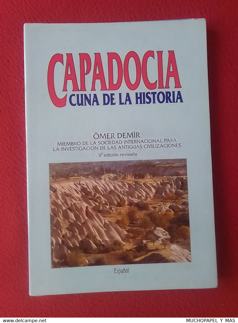 LIBRO CAPADOCIA CUNA DE LA HISTORIA, GÖREME TURQUÍA TURKEY ÖMER DEMIR, 1990, 111 PÁGINAS VER FOTOS..TURQUIE..CAPPADOCIA. - Histoire Et Art