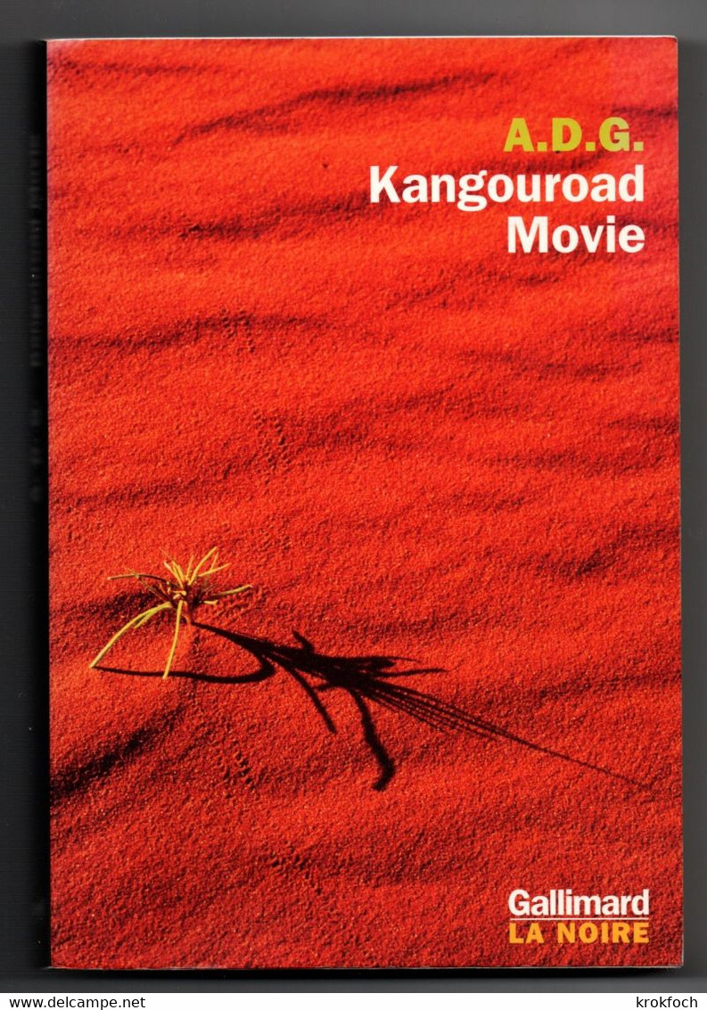 ADG - Kangouroad Movie - NRF La Noire 2003 - Roman Noir En Australie - NRF Gallimard