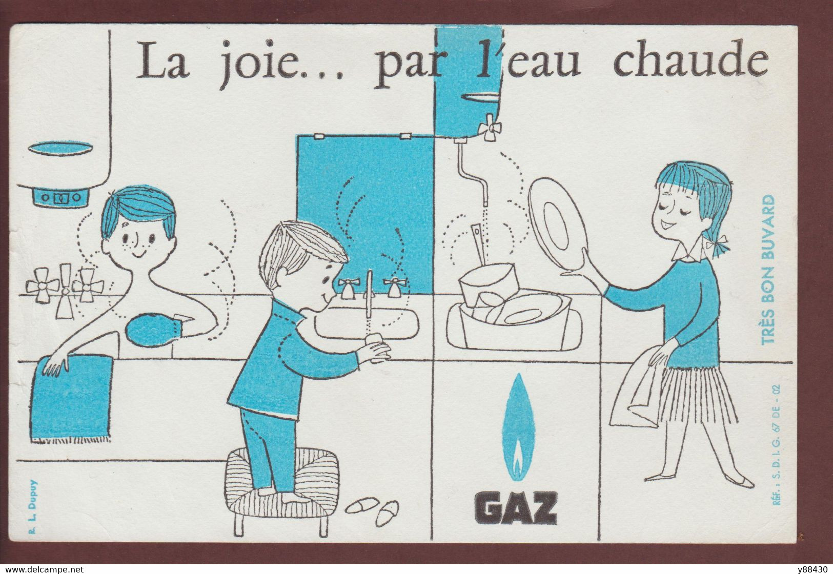 BUVARD  --  GAZ - La Joie... Par L'eau Chaude - Illustration Par L. Dupuy - Voir Les 2 Scannes - Elektriciteit En Gas