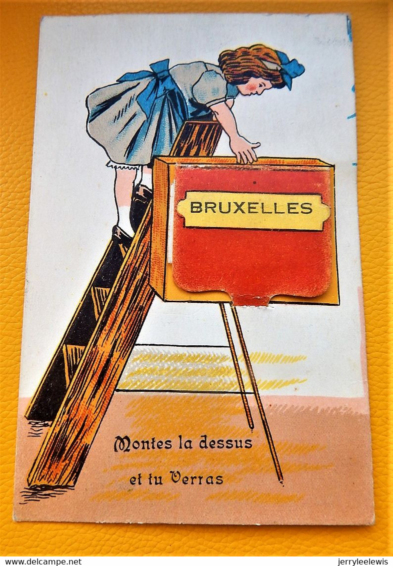BRUXELLES - BRUSSEL -  Carte à Système  : " Monte La Dessus Et Tu Verras " - Sonstige & Ohne Zuordnung