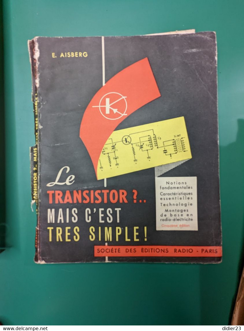 LE TRANSISTOR S'EST TRES SIMPLE - Littérature & Schémas