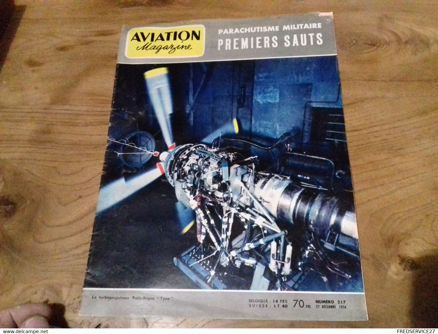 40/ AVIATION MAGAZINE N°  217 1956 LE TURBOPROPULSEUR ROLLS ROYCE TYNE/PREMIER SAUT PARACHUTISME MILITAIRE - Aviation