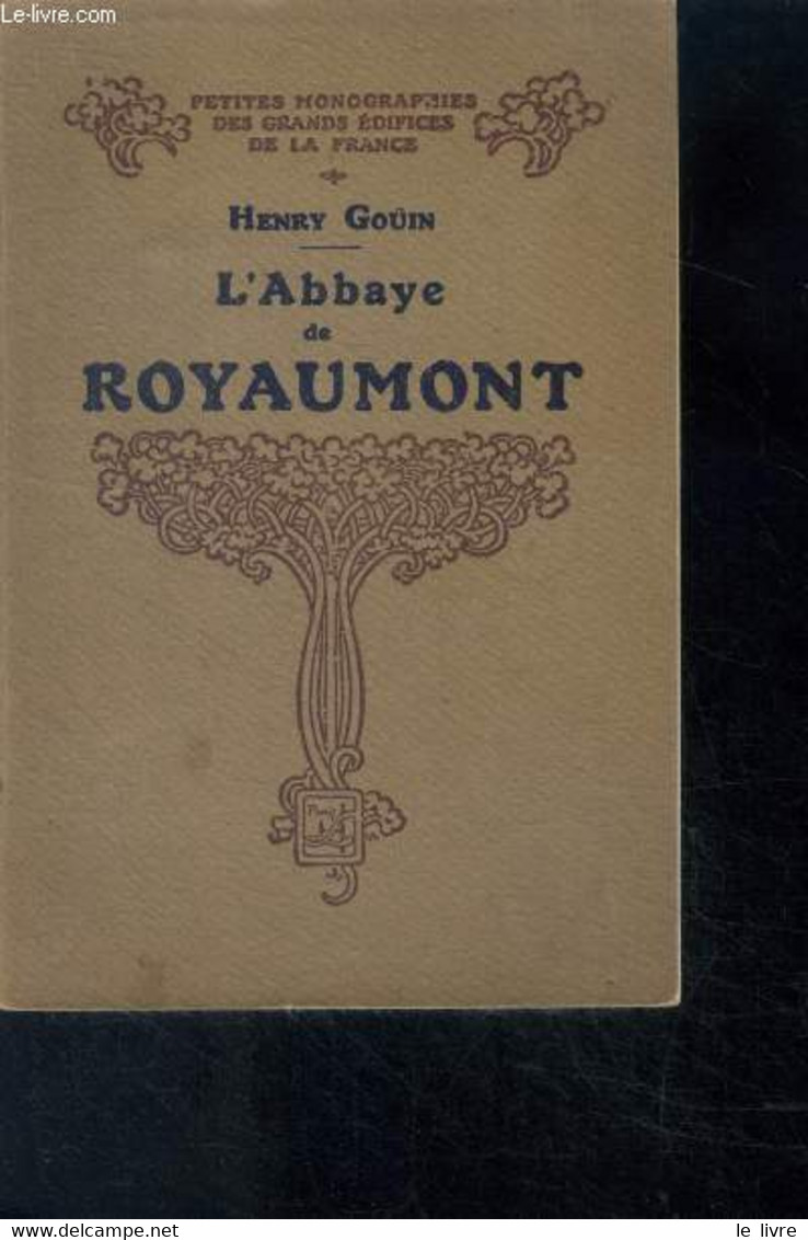 L'abbaye De Royaumont - Petites Monographies Des Grands Edifices De La France - GOUIN HENRY - 1932 - Ile-de-France