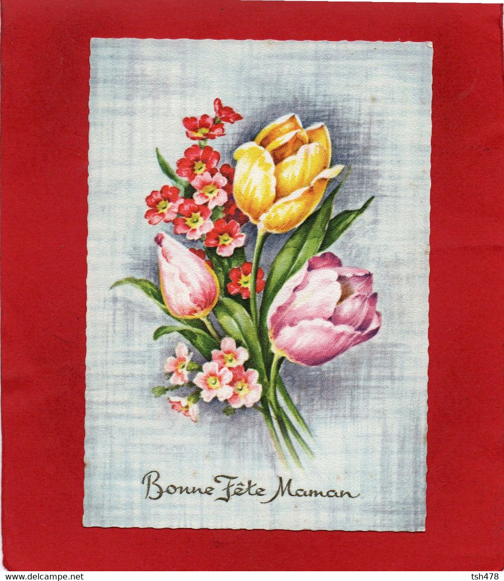 BONNE FETE MAMAN---Fleurs De Tulipes--voir 2 Scans - Fête Des Mères