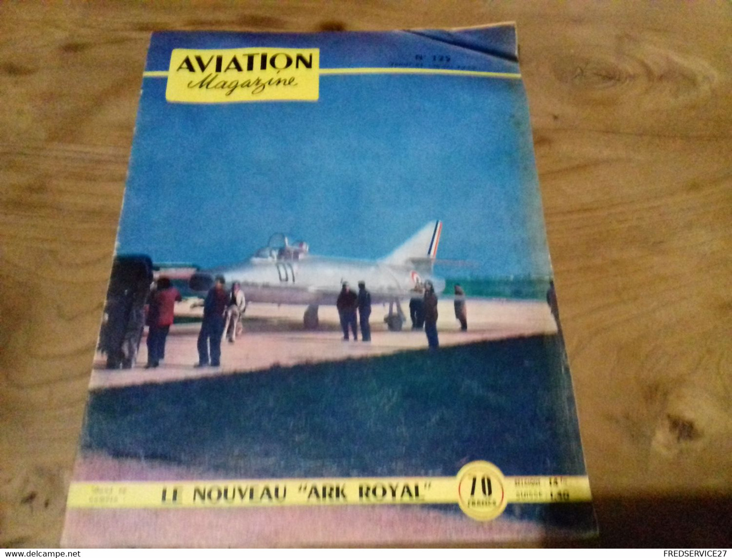 40/ AVIATION MAGAZINE N° 125 1955 MARCEZL DASSAULT SUPER MYSTERE IV B I / LE NOUVEAU ARK ROYAL ECT - Aviation