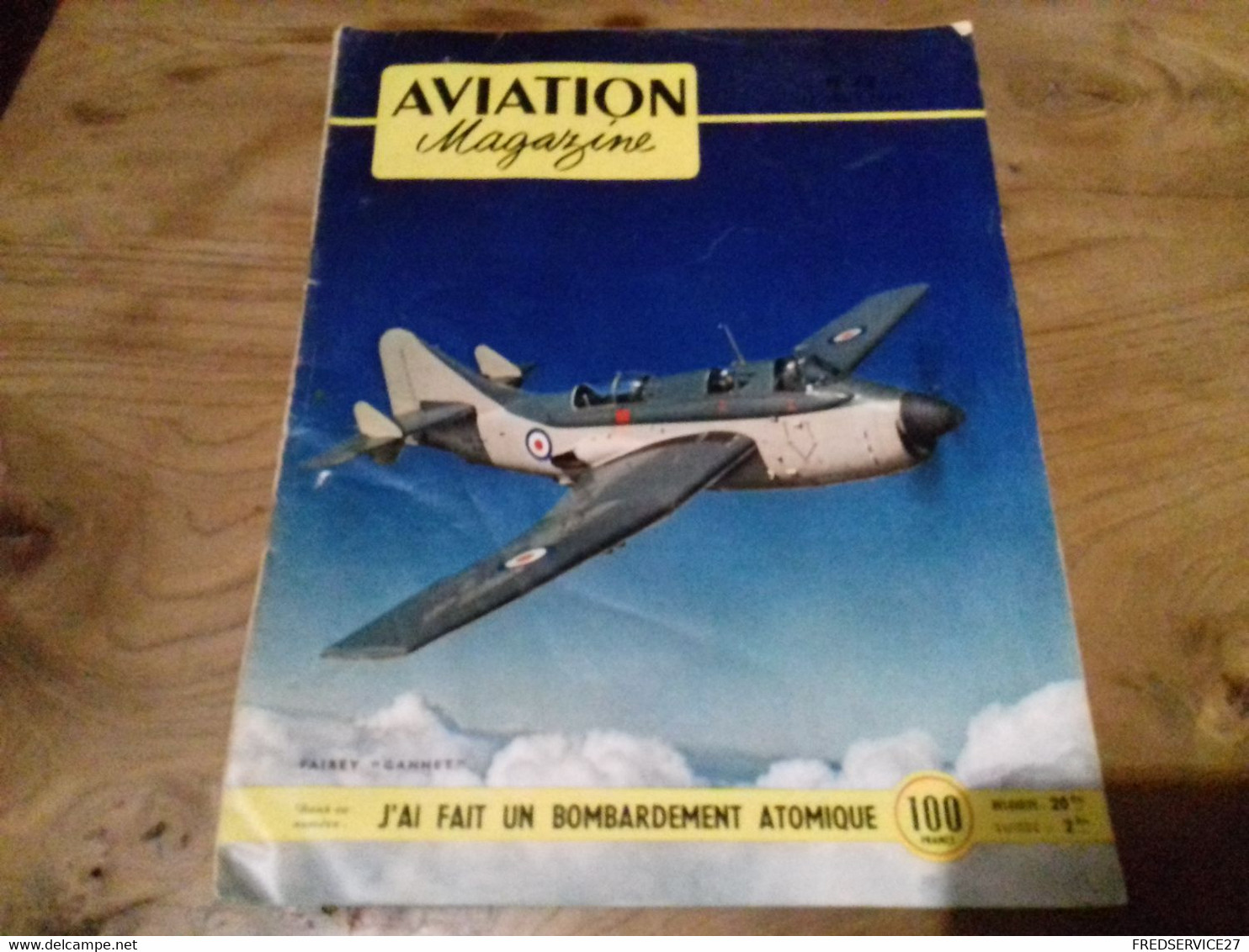 40/ AVIATION MAGAZINE N° 72 1953 FAIREY GANNET / J AI FAIT UN BOMBARDEMENT ATOMIQUE - Aviation