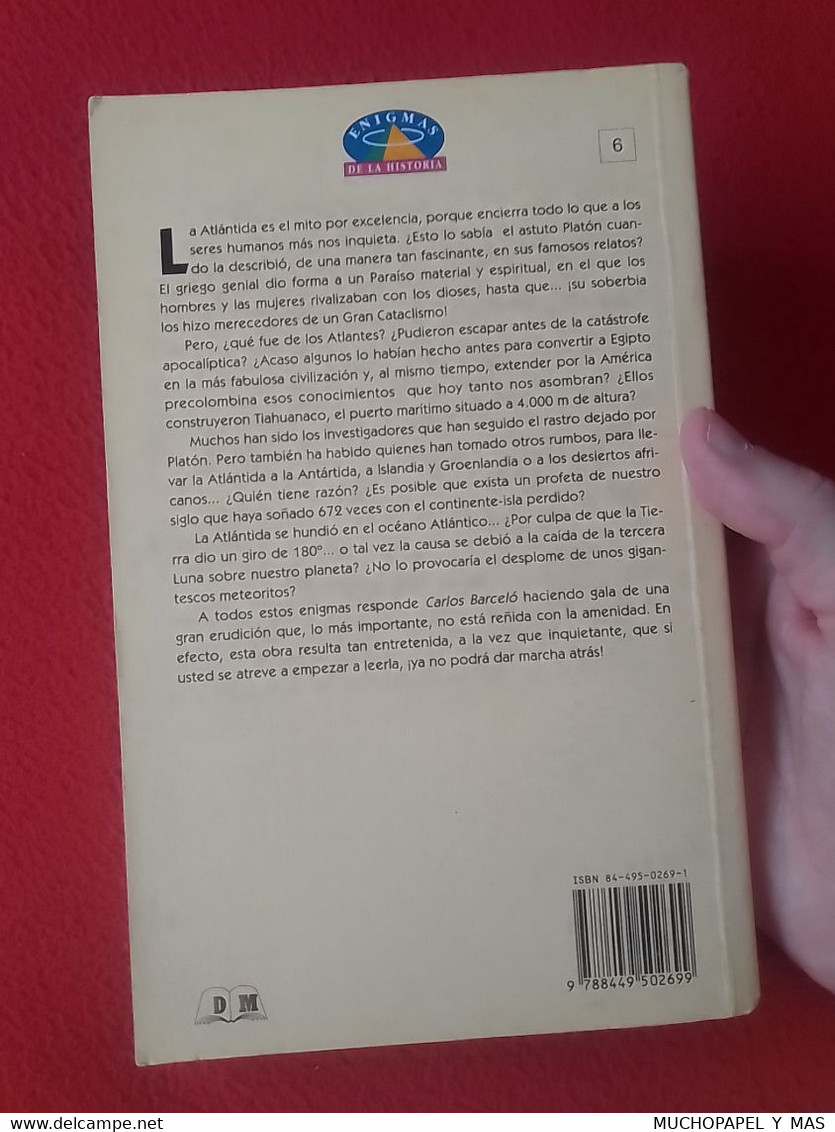 LIBRO LA ATLÁNTIDA CARLOS BARCELÓ ENIGMAS DE LA HISTORIA 1996, M. E. EDITORES VER FOTOS. - Autres & Non Classés