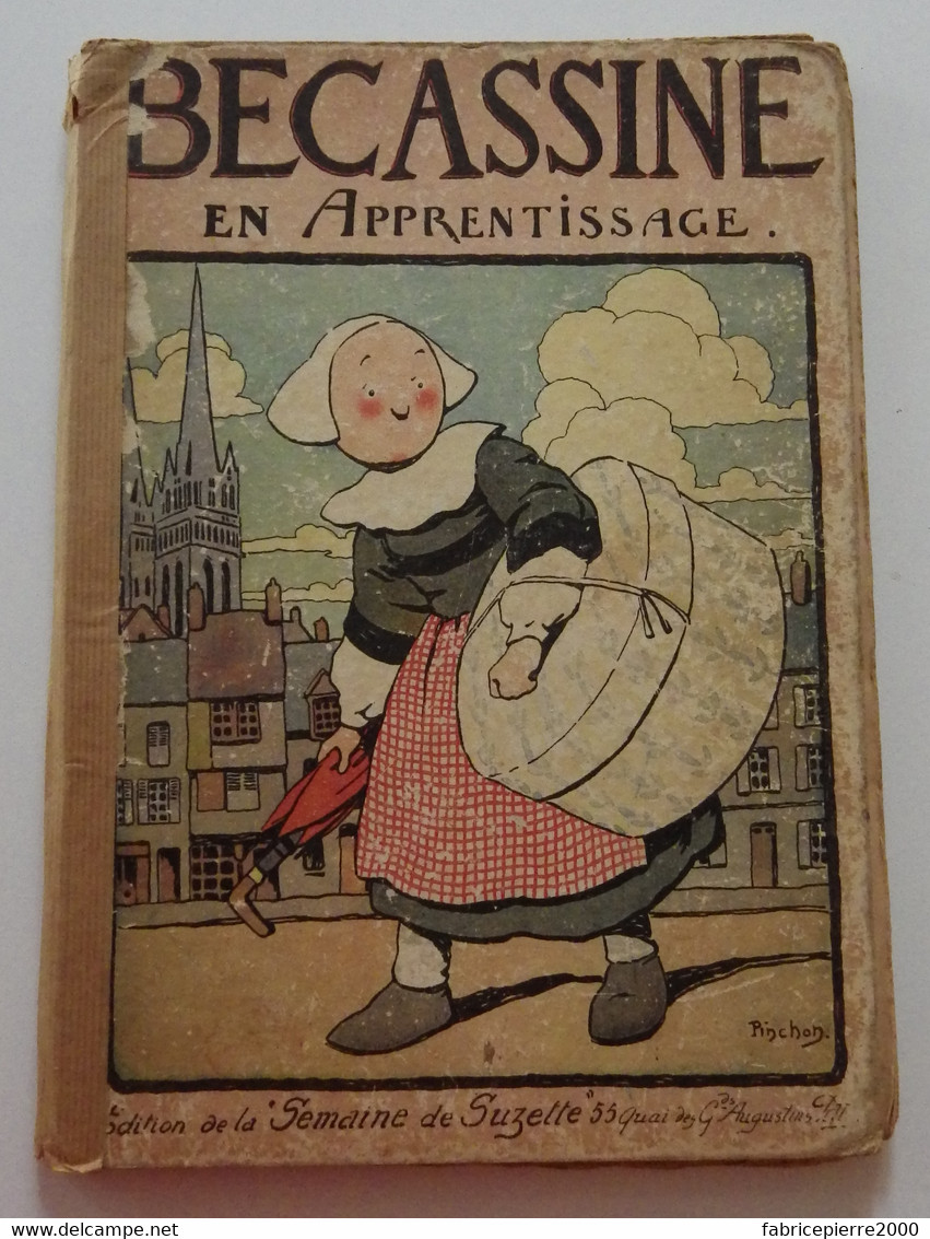 BECASSINE EN APPRENTISSAGE 1919 Ill Pinchon Caumery Edition De La Semaine De Suzette  EO - Bécassine