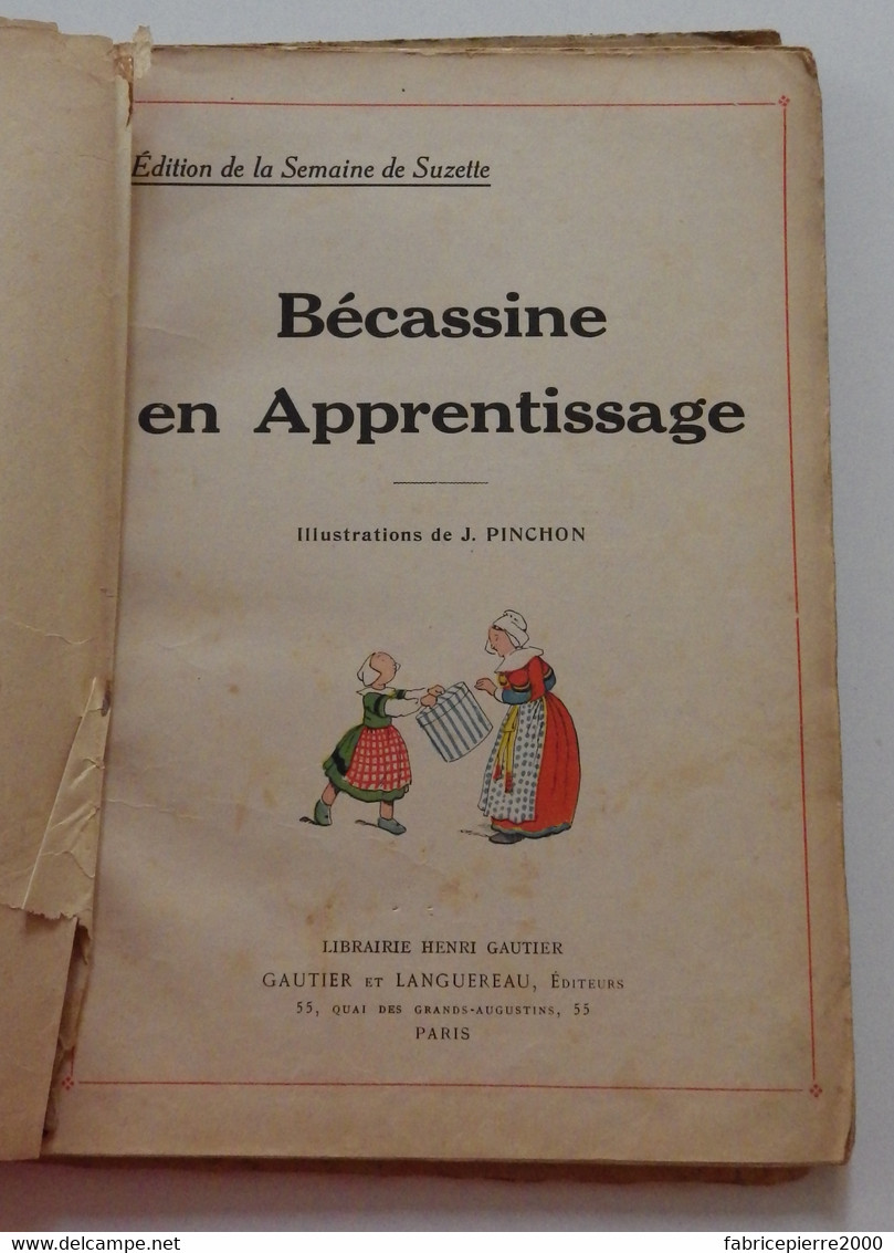 BECASSINE EN APPRENTISSAGE 1919 Ill Pinchon Caumery Edition De La Semaine De Suzette  EO - Bécassine