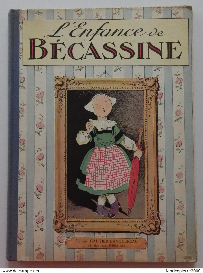 L'ENFANCE DE BECASSINE 1931 Gautier-Languereau Ill J. Pinchon Caumery TBE - Bécassine