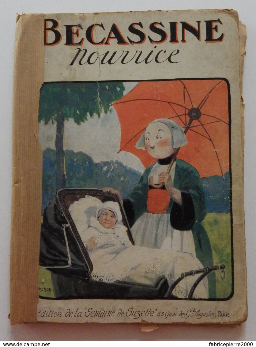 BECASSINE NOURRICE Ill J. Pinchon Caumery Edition De La Semaine De Suzette - Bécassine
