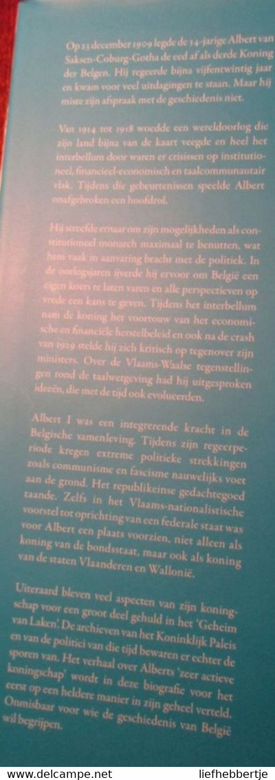 Albert I - Koning In Tijden Van Oorlog En Crisis 1909-1934 - Door J. Velaers -  1914-1918 - War 1914-18