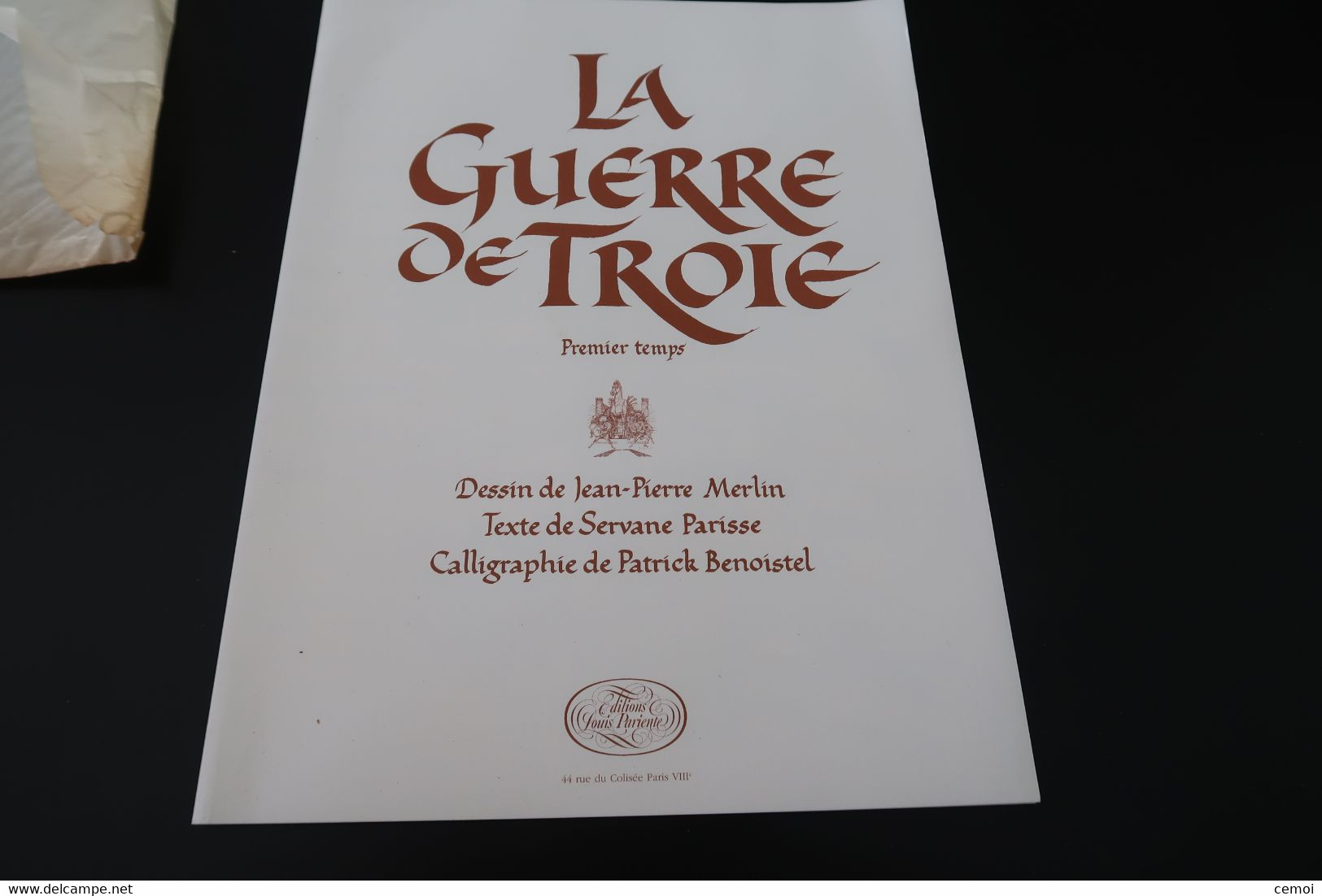 La Guerre De Troie - Premier Temps - Dessin De Jean-Pierre Merlin, Texte De Servane Parisse, Calligraphie De Patrick Ben - Dessins