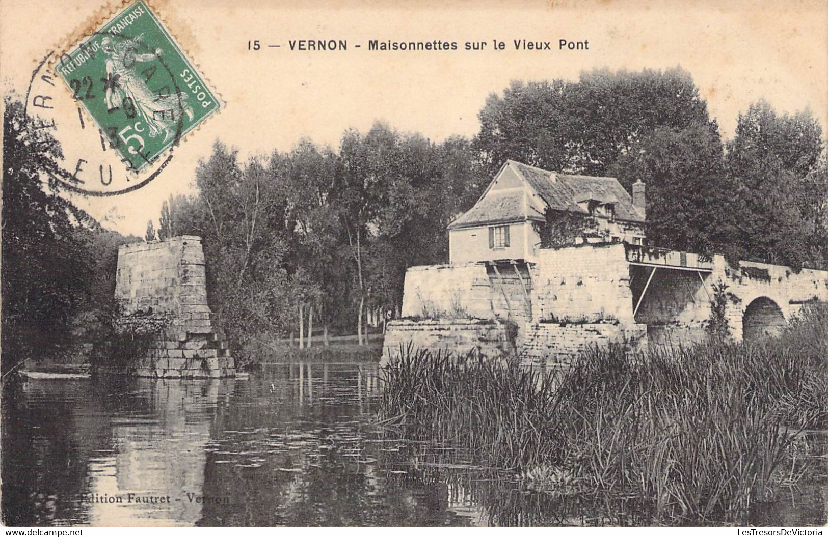 CPA France - Eure - Vernon - Maisonnettes Sur Le Vieux Pont - Edition Fautret - Oblitérée 1 Et 2 Septembre 1913 - Vernon