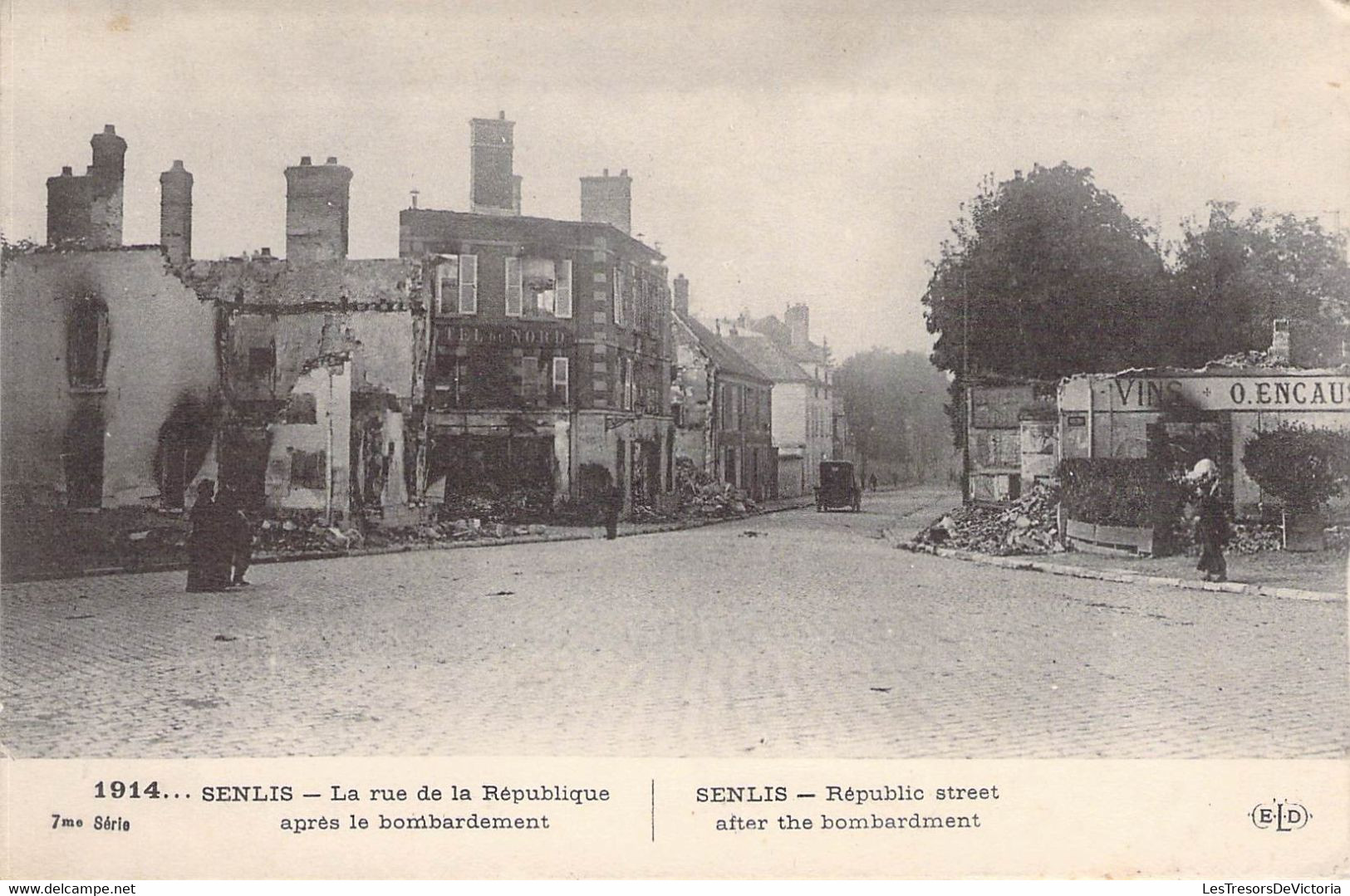 CPA France - Oise - 1914 - Senlis - La Rue De La République Après Le Bombardement - 7e Série - Correspondance Militaire - Senlis