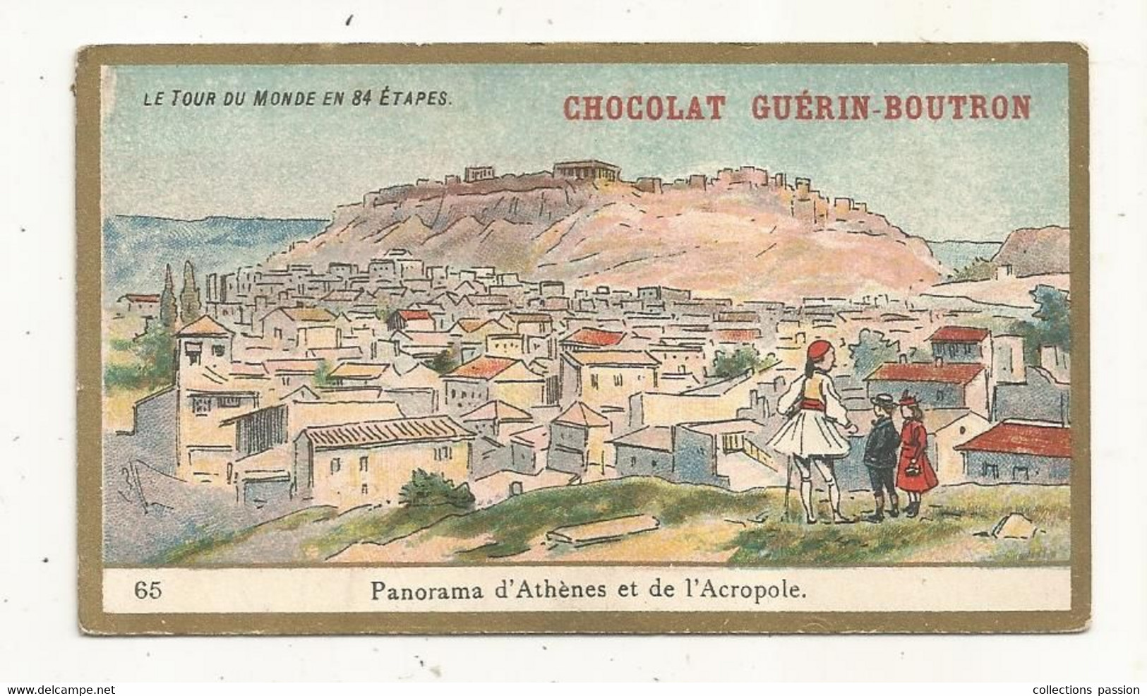 Chromo , Chocolat GUERIN-BOUTRON, Le Tour Du Monde En 84 étapes , ATHHENE, L'ACROPOLE, 2 Scans - Guerin Boutron