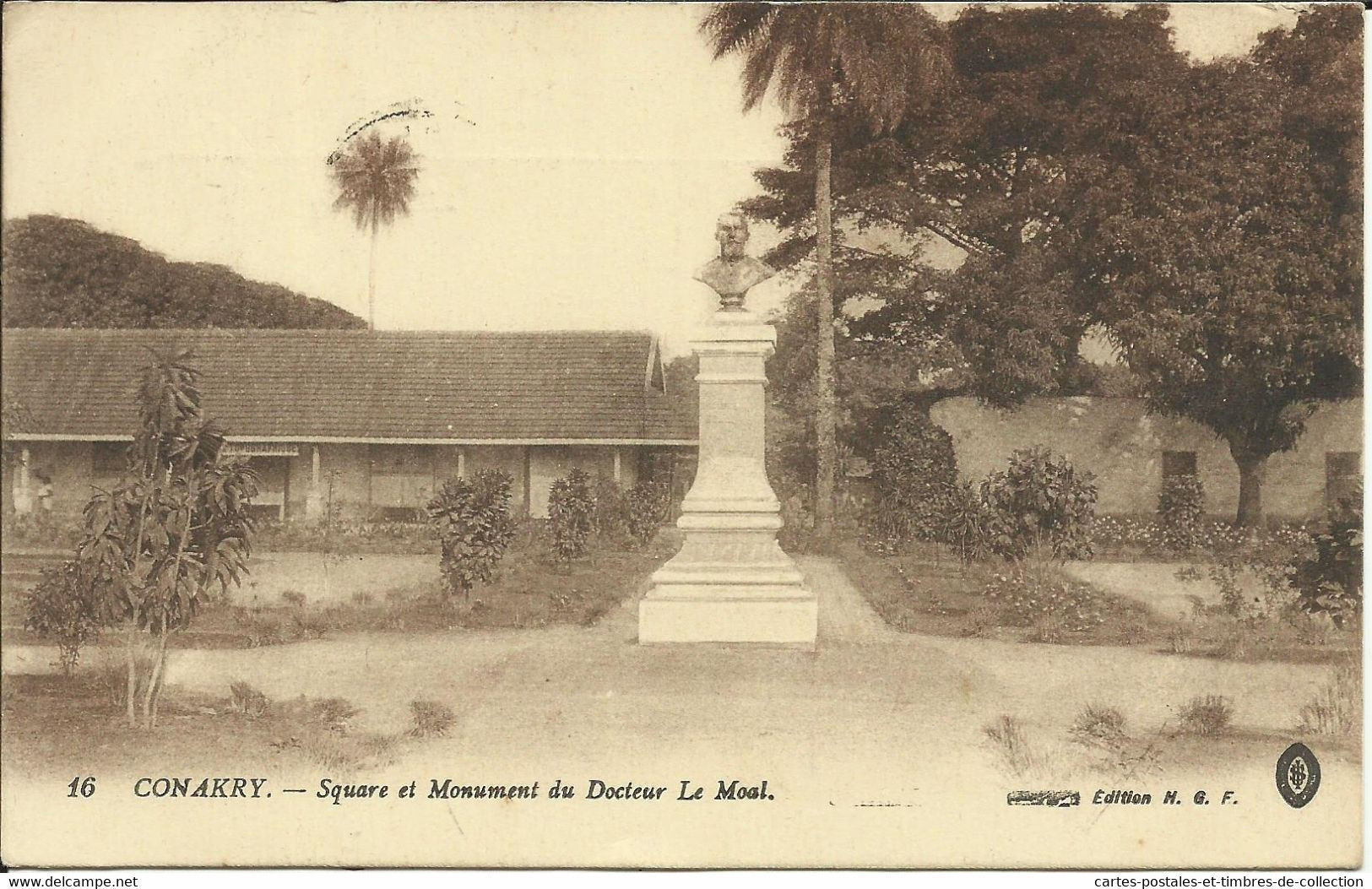 CONAKRY , Square Et Monument Du Docteur Le Moal , 1916 , µ - Guinée