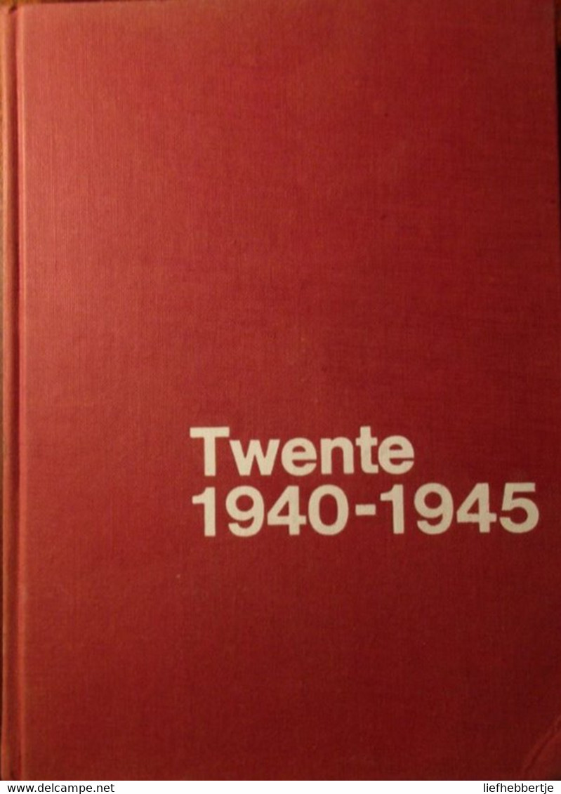 Twente 1940-1945 - Door G. Kokhuis - 1969 - War 1939-45