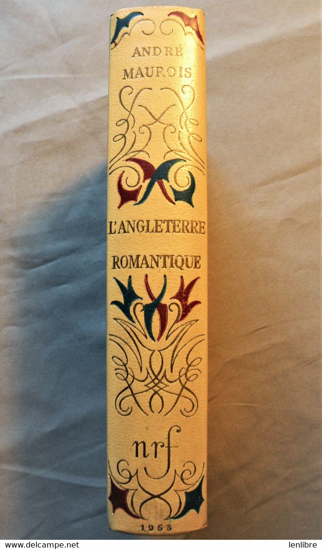 ANDRE MAUROIS, L’Angleterre Romantique. Illustrations De Grau Sala. NRF. Cartonnage P.Bonnet. 1953. - La Pléiade