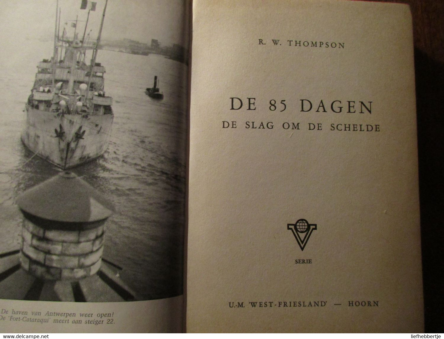 De 85 Dagen - De Slag Om De Schelde - Door R. Thompson - 1957   (oorlog 1940-1945 ) - War 1939-45