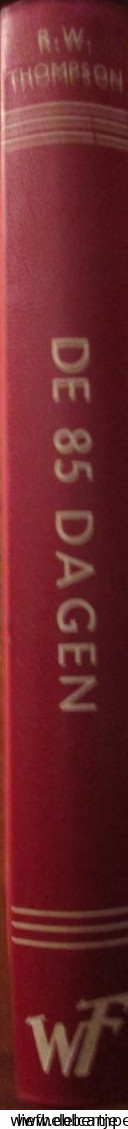 De 85 Dagen - De Slag Om De Schelde - Door R. Thompson - 1957   (oorlog 1940-1945 ) - War 1939-45