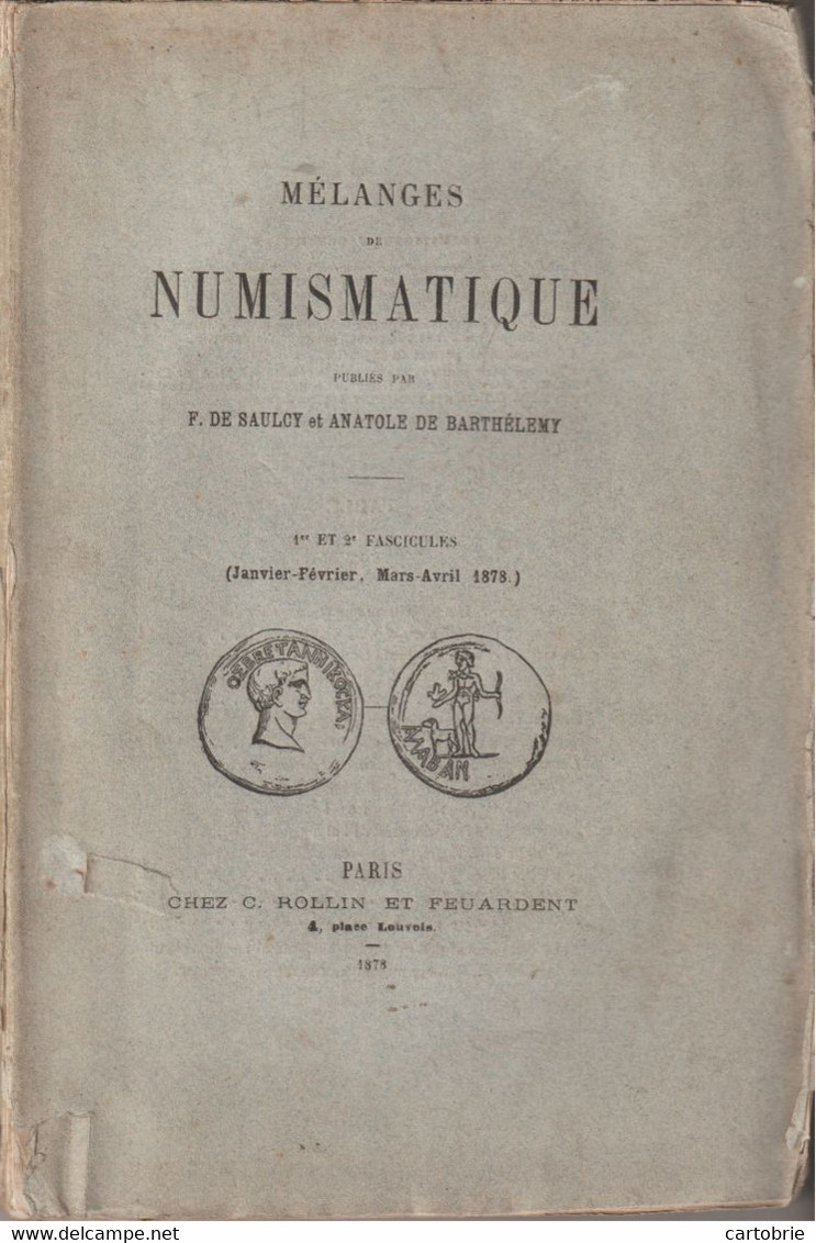 MÉLANGES De NUMISMATIQUE Par F. DE SAULCY Et Anatole DE BARTHÉLEMY 1er ET 2è Fascicules 1878 - Livres & Logiciels