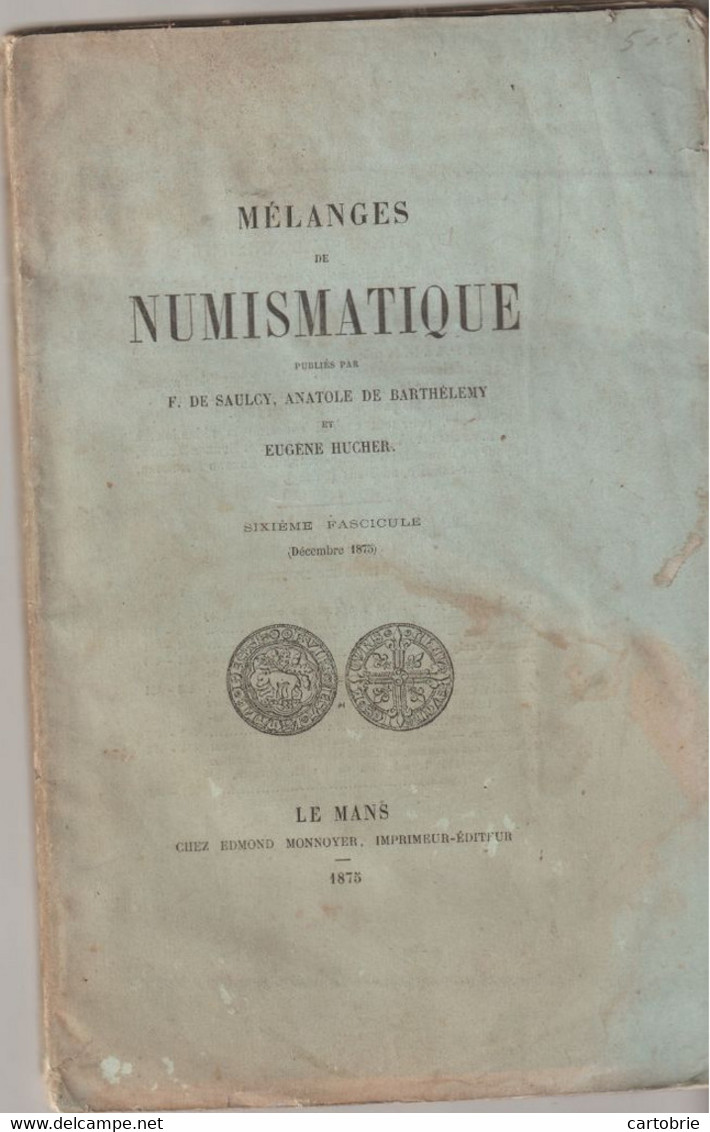 MÉLANGES De NUMISMATIQUE Par F. DE SAULCY, Anatole DE BARTHÉLEMY Et Eugène HUCHER 6è Fascicule 1875 - Livres & Logiciels