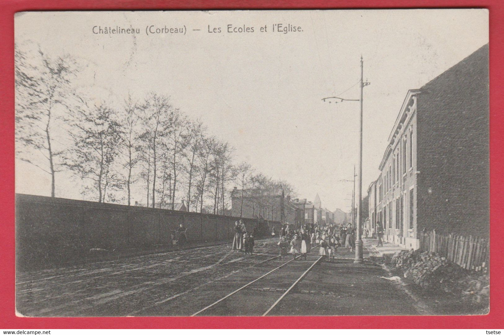 Châtelineau ( Corbeau ) - Les Ecoles Et L'Eglise , Enfants Sur Les Rails Du Tram -1903 ( Voir Verso ) - Chatelet