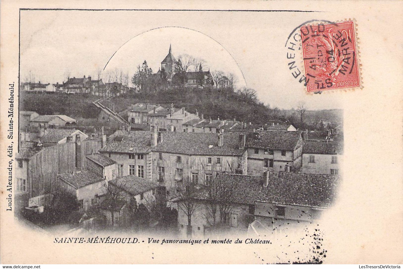 CPA - France - 51 - SAINT MENEHOUD - Vue Panoramique Et Montée Du Château - Lucie Alexandre Sainte Menehould - Sainte-Menehould