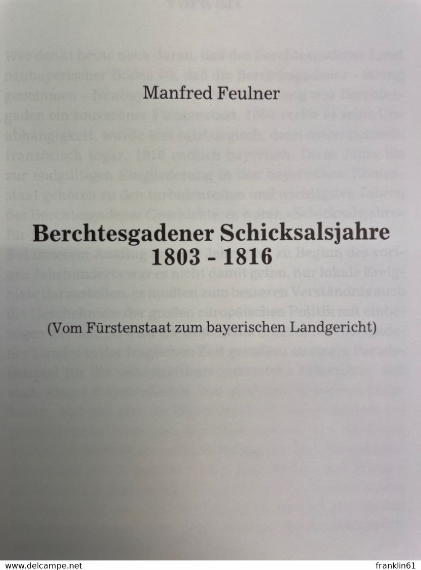 Berchtesgadener Schicksalsjahre 1803 - 1816 : (vom Fürstenstaat Zum Bayer. Landgericht). - 4. Neuzeit (1789-1914)