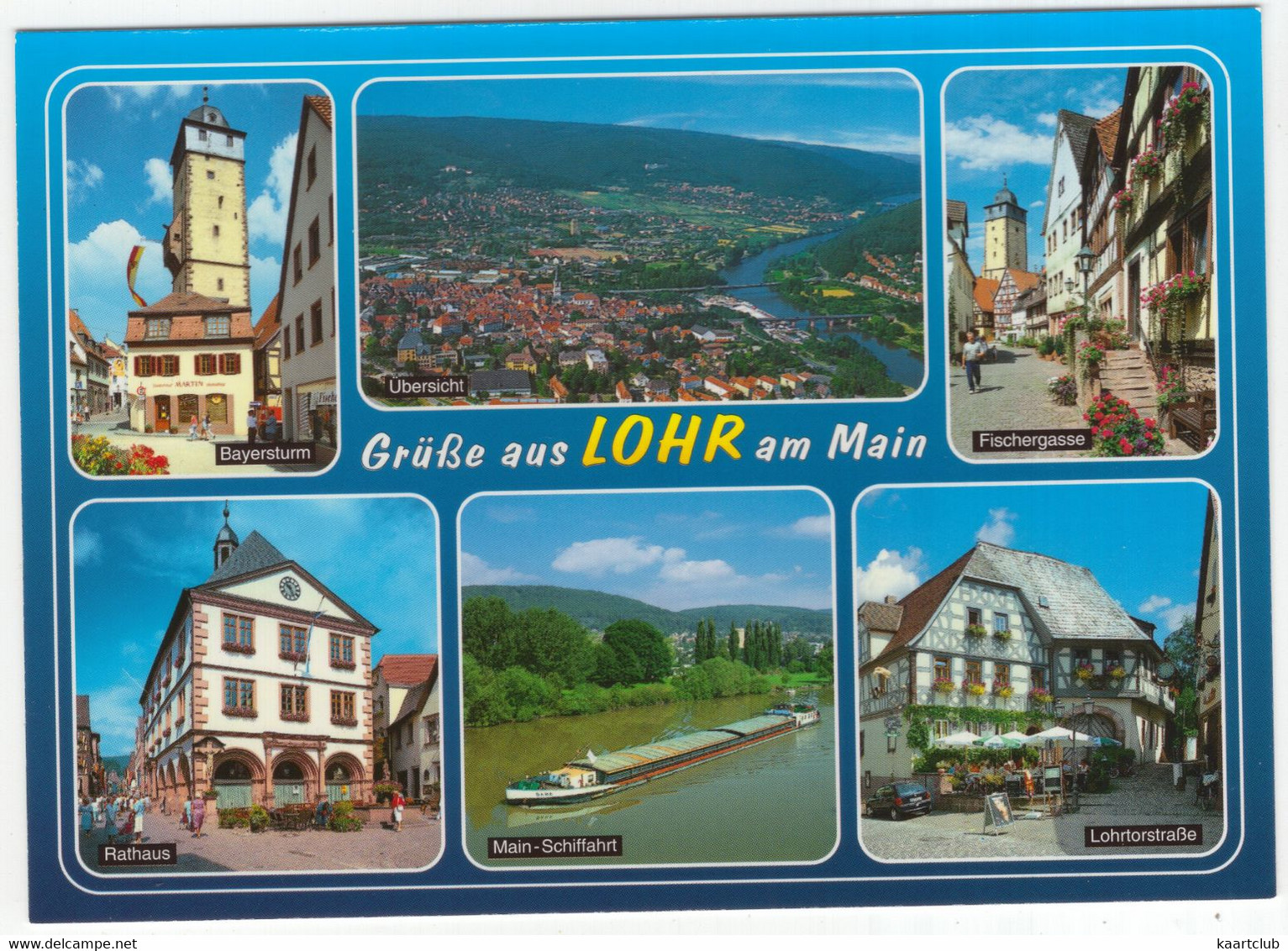 Grüße Aus Lohr Am Main - (Deutschland) U.a. Fischergasse, Main-Schiffahrt, Rathaus, Lohrtorstraße - Lohr