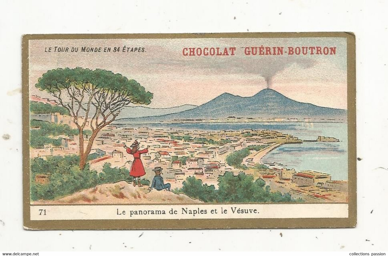 Chromo , Chocolat GUERIN-BOUTRON, Le Tour Du Monde En 84 étapes , MAPLES Et Le VESUVE, 2 Scans - Guérin-Boutron