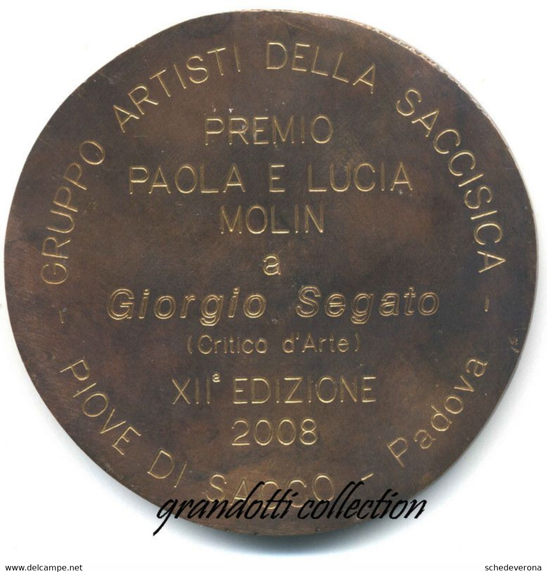 ARTISTI DELLA SACCISICA A GIORGIO SEGATO PREMIO MOLIN MEDAGLIA 2008 PADOVA - Profesionales/De Sociedad