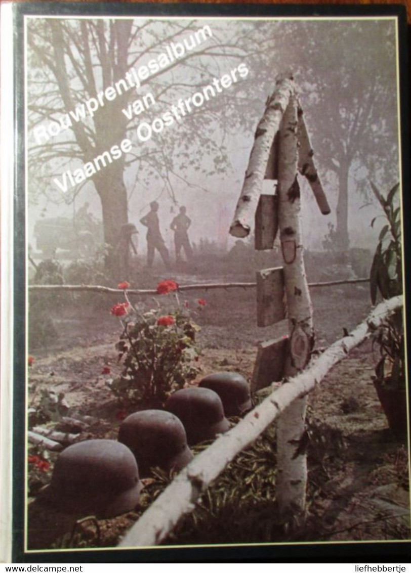 Rouwprentjesalbum Van Vlaamse Oostfrontstrijders : Deel 1 - Door Luc Ervinck - 1991 - Guerre 1939-45