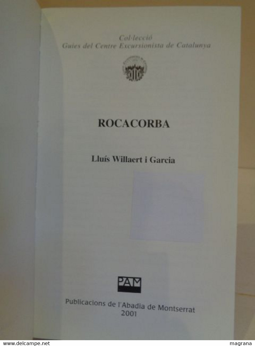 Rocacorba. Lluís Willaert I Garcia. Publicacions De L'Abadia De Montserrat. 2001. 156 Pàgines. - Livres Anciens