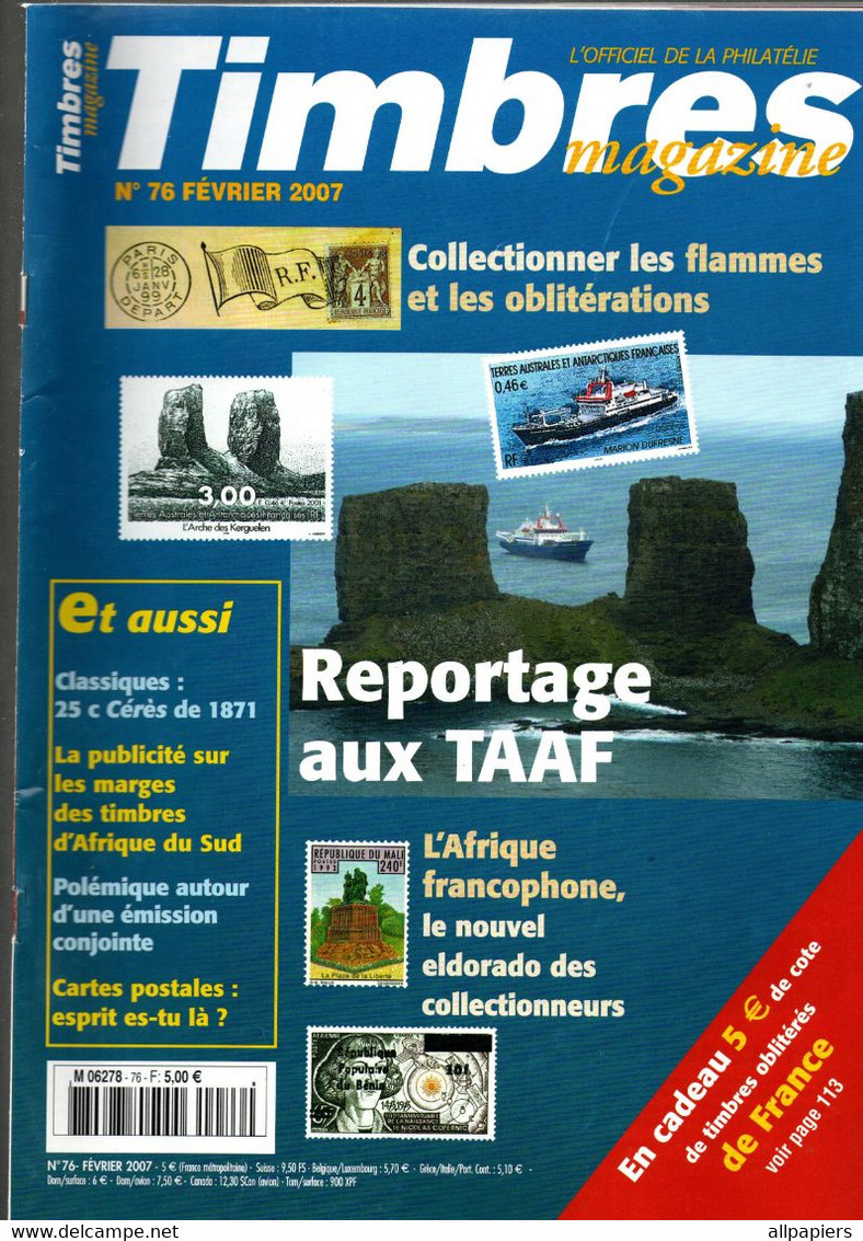 Timbres Magazine N°76 Reportage Aux TAAF - Collectionner Les Flammes Et Les Oblitérations...2007 - Francese