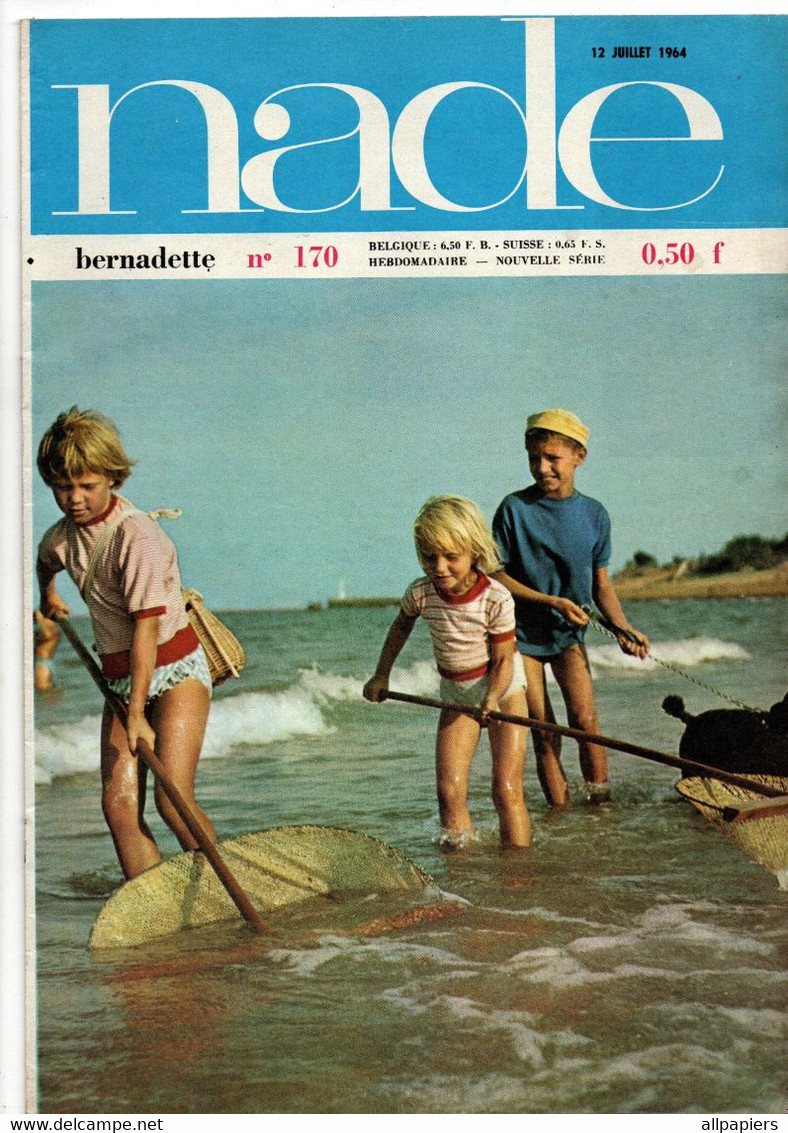 Nade Bernadette N°170 Les Empereurs De L'Antarctique - Pêches De Plages - La Grèce Au Temps De Ditubade...1964 - Bernadette