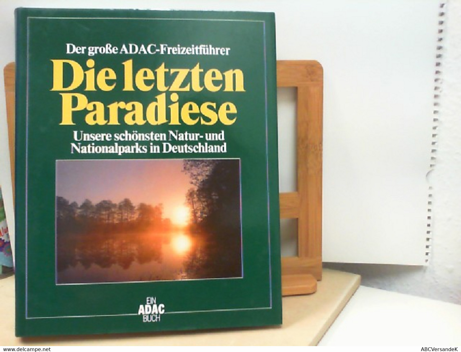 Der Große ADAC - Freizeitführer : Die Letzten Paradiese - Unsere Schönsten Natur - Und Nationalparks In Deutsc - Allemagne (général)