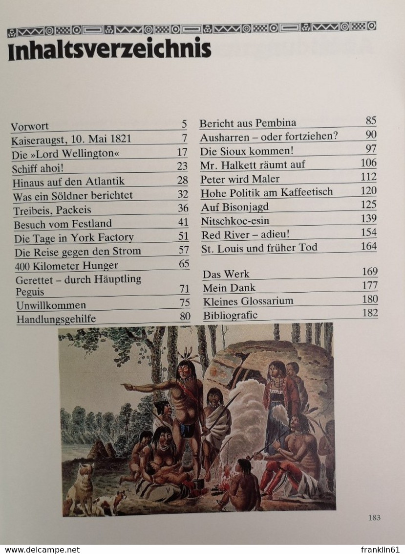 Bruder des roten Mannes : das abenteuerliche Leben und einmalige Werk des Indianermalers Peter Rindisbacher (1