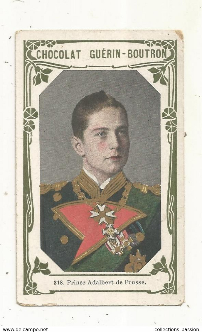 Chromo , Chocolat GUERIN-BOUTRON, Prince ADALBERT De PRUSSE, 2 Scans - Guerin Boutron