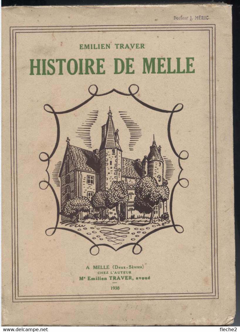HISTOIRE DE MELLE Par Emilien TRAVER - Poitou-Charentes