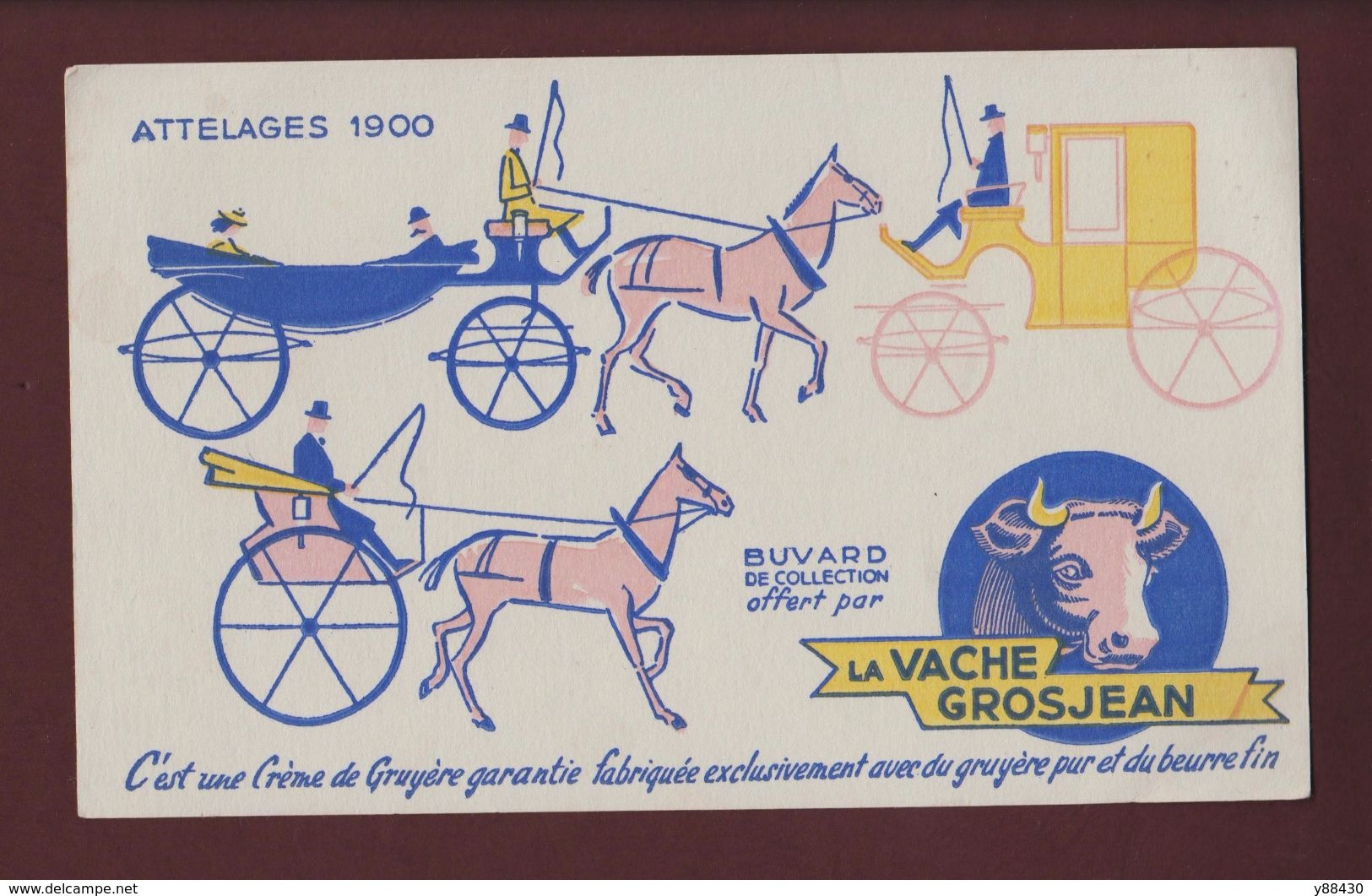 BUVARD - LA VACHE GROSJEAN . Crème De Gruyère - Série : Attelages 1900  - 2 Scannes. - Milchprodukte