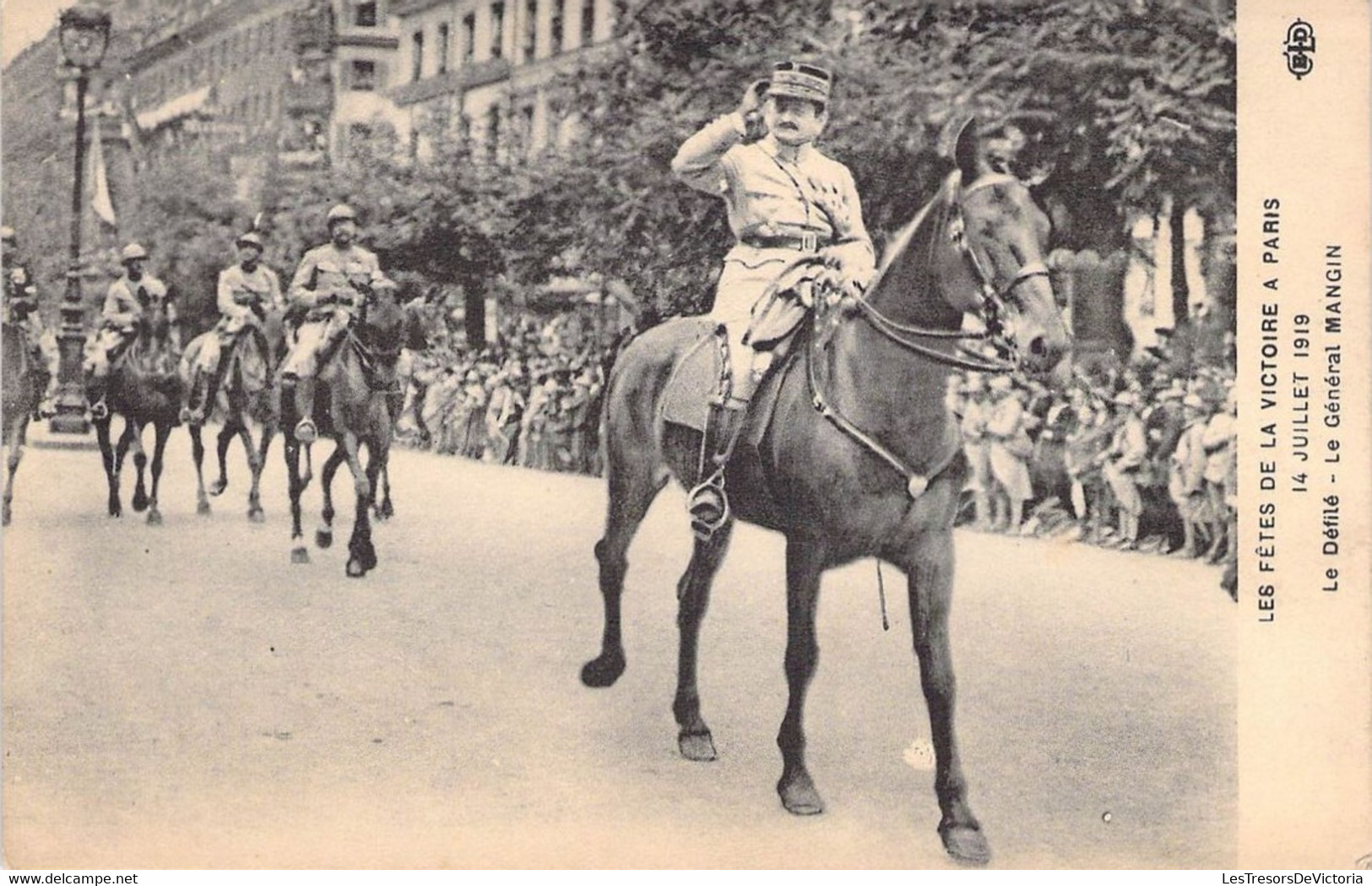 CPA Militaire - Personnages - Les Fêtes De La Victoire à Paris - 14 Juillet 1919 - Le Défilé - Le Général Mangin - E.L.D - Personnages