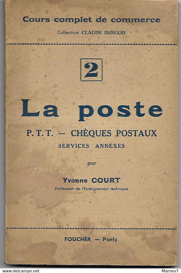 Petit Livre - La POSTE PTT Chèques Postaux - Cours Complet De Commerce Par Yvonne COURT Professeur - Postes - 1947 - Boekhouding & Beheer